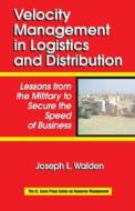 Velocity Management in Logistics and Distribution di Joseph L. Walden edito da CRC Press