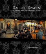 Sacred Spaces - A Journey with the Sufis of the Indus (OMEIPSAA) di Samina Quraeshi edito da Harvard University Press
