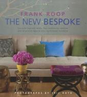 The New Bespoke di Frank Roop edito da Pointed Leaf Press