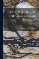Transactions Of The Geological Society; Ser.2 V.4(1836) edito da Legare Street Press