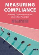 Measuring Compliance: Assessing Corporate Crime and Misconduct Prevention edito da CAMBRIDGE