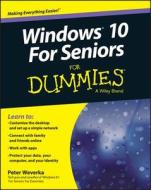 Windows 10 For Seniors For Dummies di Peter Weverka edito da John Wiley & Sons Inc