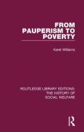 From Pauperism to Poverty di Karel Williams edito da Taylor & Francis Ltd