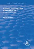 Disability, Citizenship and Community Care di Kirstein Rummery edito da Taylor & Francis Ltd