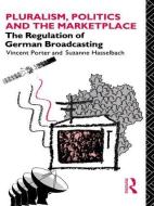 Pluralism, Politics and the Marketplace di Suzanne Hasselbach, Vincent Porter edito da Taylor & Francis Ltd