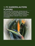 1. FC Kaiserslautern players di Books Llc edito da Books LLC, Reference Series
