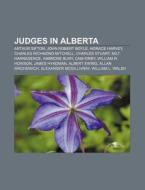 Judges In Alberta: Arthur Sifton, Horace di Books Llc edito da Books LLC, Wiki Series