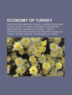 Economy Of Turkey: Economy Of Turkey, So di Books Llc edito da Books LLC, Wiki Series