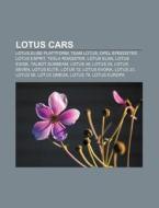 Lotus Cars di Quelle Wikipedia edito da Books LLC, Reference Series