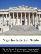 Sign Installation Guide di Donna Sheehy, Ted Cote edito da Bibliogov