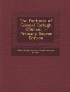 Fortunes of Colonel Torlogh O'Brien; di Hablot Knight Browne, Joseph Sheridan Le Fanu edito da Nabu Press
