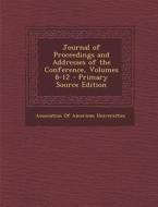 Journal of Proceedings and Addresses of the Conference, Volumes 8-12 edito da Nabu Press