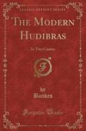 The Modern Hudibras di Bankes Bankes edito da Forgotten Books