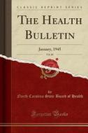 The Health Bulletin, Vol. 60 di North Carolina State Board of Health edito da Forgotten Books