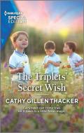 The Triplets' Secret Wish di Cathy Gillen Thacker edito da HARLEQUIN SALES CORP