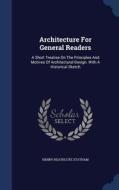 Architecture For General Readers di Henry Heathcote Statham edito da Sagwan Press