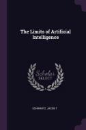 The Limits of Artificial Intelligence di Jacob T. Schwartz edito da CHIZINE PUBN