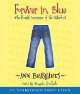 Forever in Blue: The Fourth Summer of the Sisterhood di Ann Brashares edito da Listening Library
