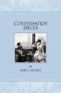 CONVERSATION PIECES di Janet Jaymes edito da 1st Book Library