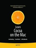 Learn Cocoa on the Mac di Dave Mark, Jeff  LaMarche edito da Apress