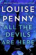 All the Devils Are Here di Louise Penny edito da LARGE PRINT DISTRIBUTION