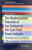 The Modernization Potential of Gas Turbines in the Coal-Fired Power Industry di Ryszard Bartnik edito da Springer London