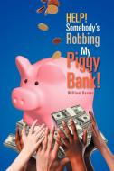 Help! Somebody's Robbing My Piggy Bank! di Ricky Holley edito da Xlibris