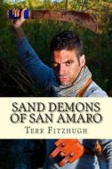 Sand Demons of San Amaro di Terr Fitzhugh edito da Createspace