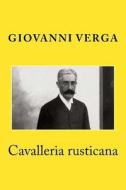 Cavalleria Rusticana di Giovanni Verga edito da Createspace