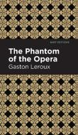 Phantom of the Opera di Gaston Leroux edito da MINT ED