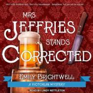 Mrs. Jeffries Stands Corrected di Emily Brightwell edito da Tantor Audio
