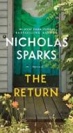 The Return di Nicholas Sparks edito da GRAND CENTRAL PUBL