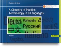A Glossary of Plastics Terminology in 8 Languages 8e di Wolfgang Glenz edito da HANSER PUBN