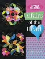 Affairs of the Heart di Aie Rossmann edito da American Quilter's Society