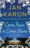 Come Rain or Come Shine di Jan Karon edito da LARGE PRINT DISTRIBUTION