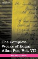 The Complete Works of Edgar Allan Poe, Vol. VII (in Ten Volumes) di Edgar Allan Poe edito da Cosimo Classics