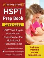 HSPT Prep Book 2019-2020: HSPT Test Prep & Practice Test Questions for the High School Placement Test [Includes Detailed di Test Prep Books edito da LIGHTNING SOURCE INC
