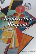 Resurrection Rhapsody di Moen Haider edito da Page Publishing, Inc.