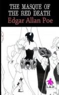 The Masque of the Red Death di Edgar Allan Poe edito da LIGHTNING SOURCE INC