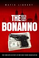 The Bonanno Mafia Crime Family di Mafia Library edito da Mafia Library