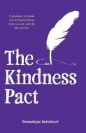 The Kindness Pact di Domonique Bertolucci edito da Hardie Grant Books