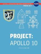 Apollo 10: The Official NASA Press Kit di Nasa edito da WWW MILITARYBOOKSHOP CO UK