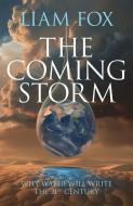 The Coming Storm di Liam Fox edito da Biteback Publishing