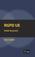 Rgpd Ue di Alan Calder edito da It Governance Ltd