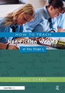 Evans, P: How to Teach Non-Fiction Writing at Key Stage 3 di Paul Evans edito da David Fulton Publishers