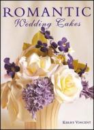 Romantic Wedding Cakes: A Full-Color, Step-By-Step Guide di Kerry Vincent edito da Merehurst