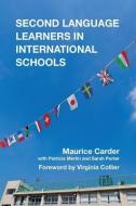 Second Language Learners in International Schools di Maurice Carder edito da TRENTHAM BOOKS LTD