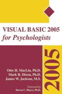 Visual Basic 2005 for Psychologists di Mark Dixon, James Jackson, Otto Maclin edito da CONTEXT PR