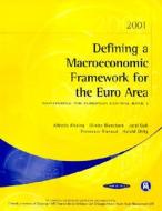 Defining a Macroeconomic Framework for the Euro Area di Alberto Alesina, Olivier Blanchard, Jordi Gali, Francesco Giavazzi, Harald Uhlig edito da Centre for Economic Policy Research
