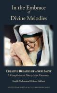 In the Embrace of Divine Melodies di Shaykh Muhammad Hisham Kabbani edito da Institute for Spiritual and Cultural Advancement (